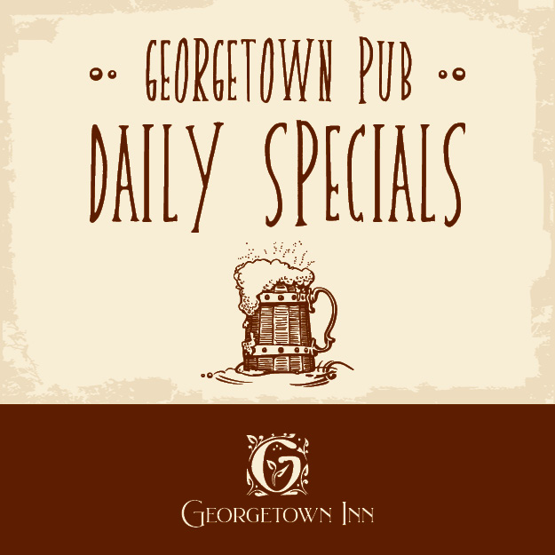 Daily Specials at the Georgetown Pub